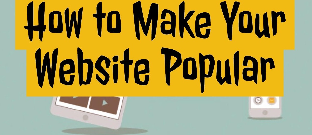 TRICKS THAT YOU MUST USE TO MAKE YOUR SITE POPULAR IN 2019